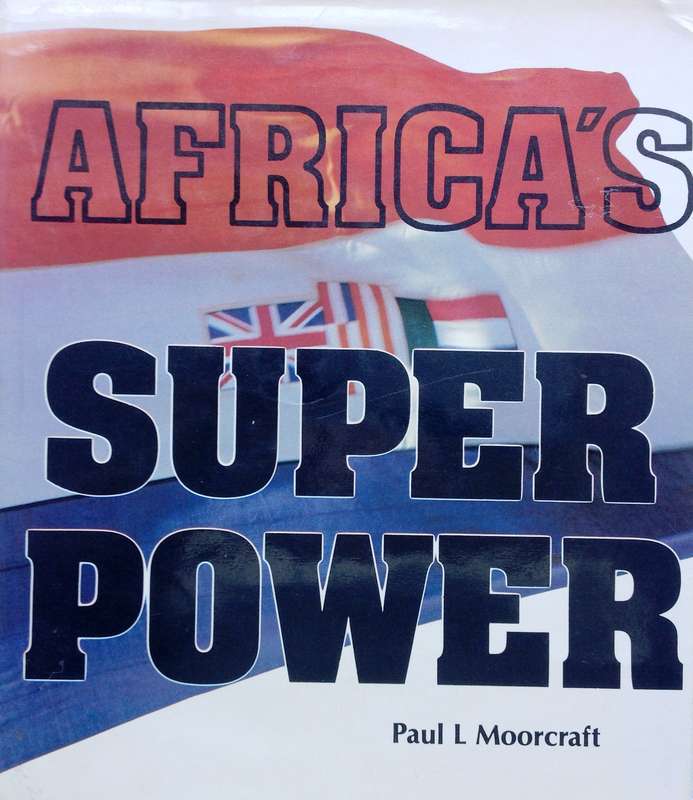 Africa's Super Power - Paul L Moorcroft - Hardcover