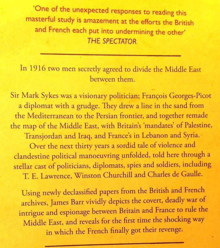 A Line in the Sand - James Barr - Britain, France and the struggle that shaped the Middle East