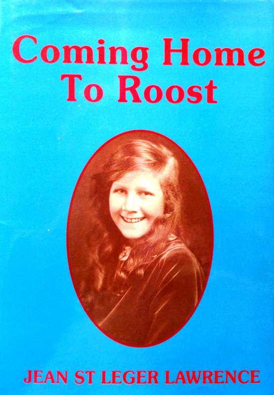 Coming Home to Roost - Jean St Leger Lawrence - Hardcopy - signed by Author