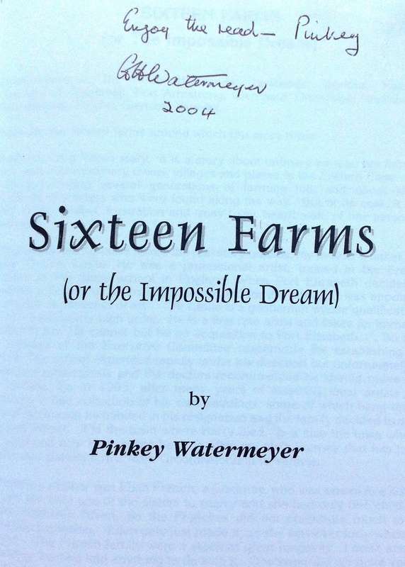 Sixteen Farms (or the Impossible Dream) - Pinkey Watermeyer      Signed by the Author