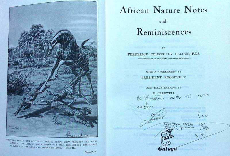 African Nature Notes and Reminiscences-F C Selous-Hardcover Signed Peter Stiff Francois Lategan
