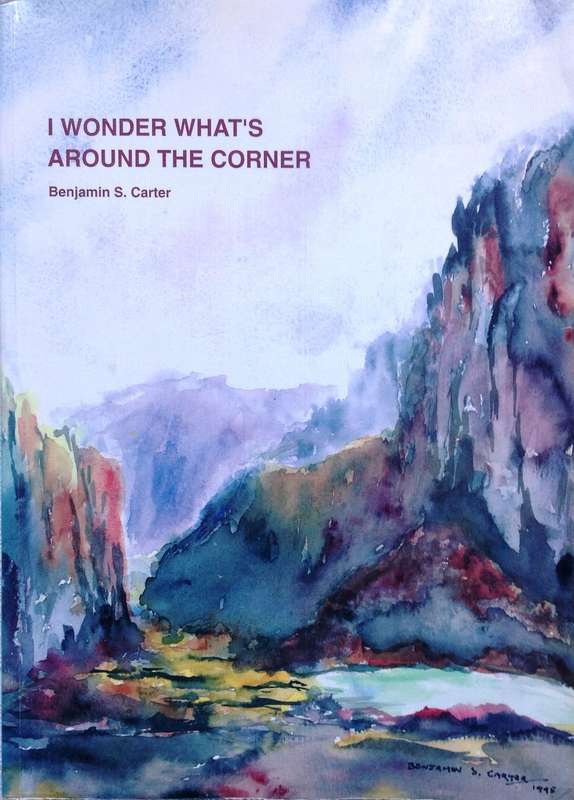I Wonder What's Around The Corner - Benjamin S Carter - Book signed by Author
