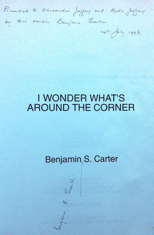 I Wonder What's Around The Corner - Benjamin S Carter - Book signed by Author