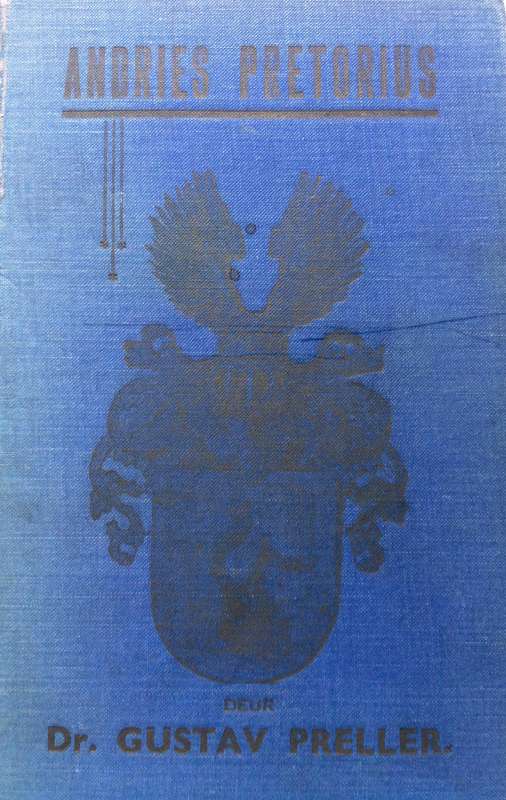 Andries Pretorius - Dr. Gustav Preller - Hardcover