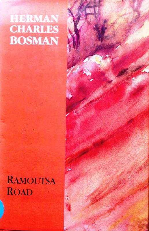 Ramoutsa Road - Herman Charles Bosman - Hardcover