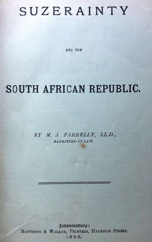 Suzerainty and the South African Republic - M J Farrelly LLD