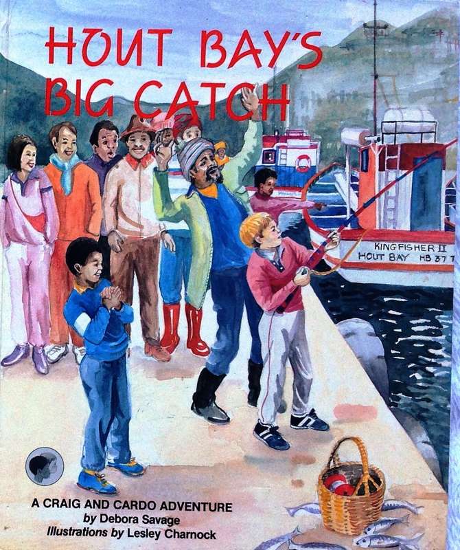 Hout Bay's Big Catch - Debora Savage - Hardcover  Illustrated by Lesley Charnock