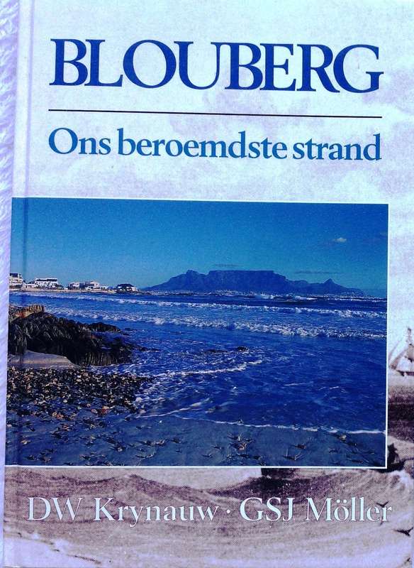 BLOUBERG - Ons beroemdste strand - D W Krynauw & G S J Moller - Hardeband