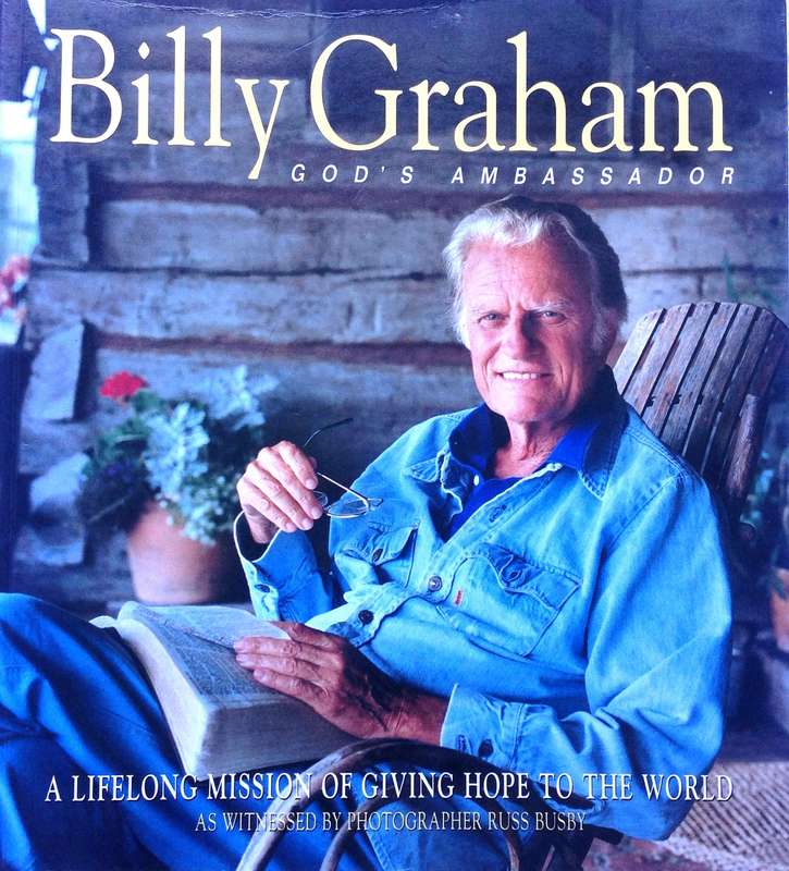 Billy Graham - God's Ambassador - Russ Busby         A Lifelong Mission of Giving Hope to the World