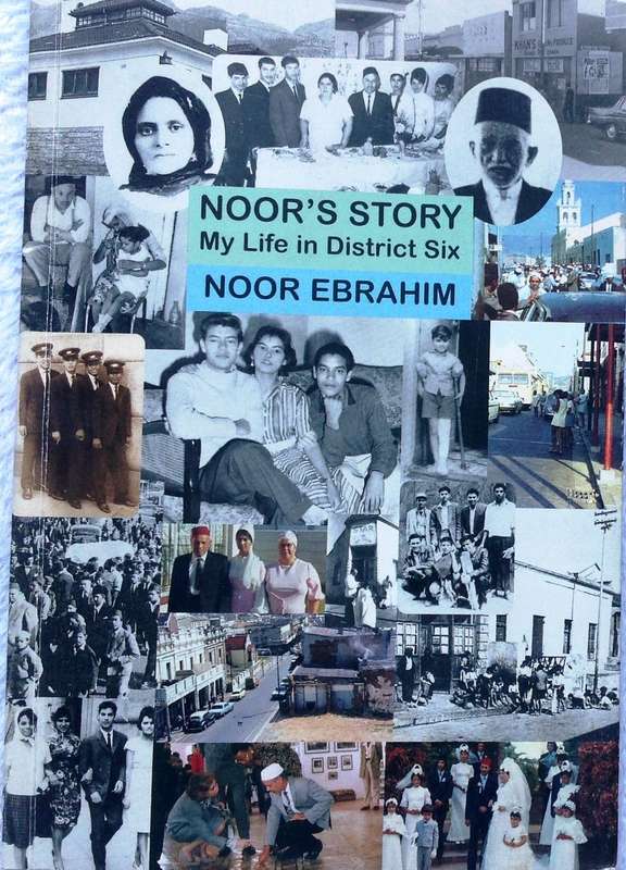 Noor's Story - My Life in District Six - Noor Ebrahim  Book signed by Author