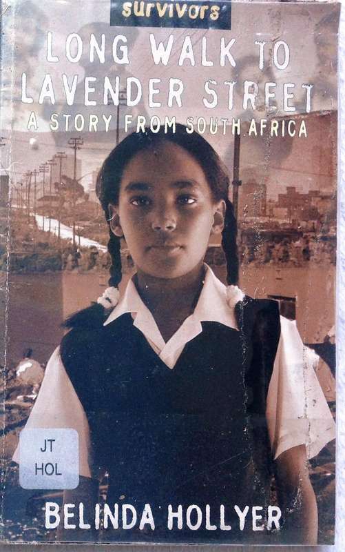 Long Walk to Lavender Street - Belinda Hollyer       A story from South Africa - District Six
