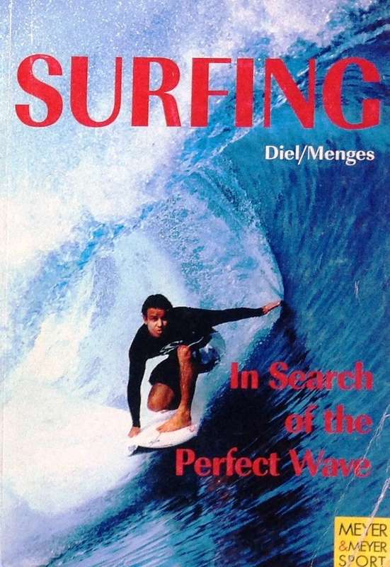 Surfing - Diel / Menges - In Search of the Perfect Wave