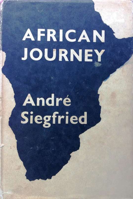 African Journey - Andre Siegfried - Hardcover