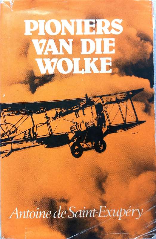 Pioniers van die Wolke - Antoine de Saint-Exupery - Geteken deur Uys Krige, 20 Feb 1981, Onrus