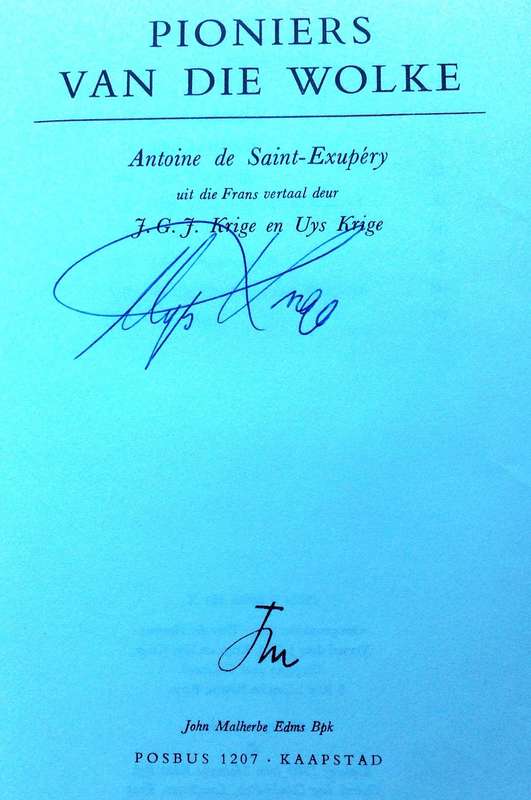 Pioniers van die Wolke - Antoine de Saint-Exupery - Geteken deur Uys Krige, 20 Feb 1981, Onrus