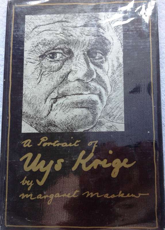 A portrait of Uys Krige by Margaret Maskew - Hardcover - signed by Author - inscribed by Uys Krige