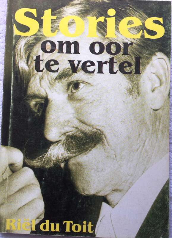 Stories om oor te vertel - Riel du Toit    Geteken deur Skrywer