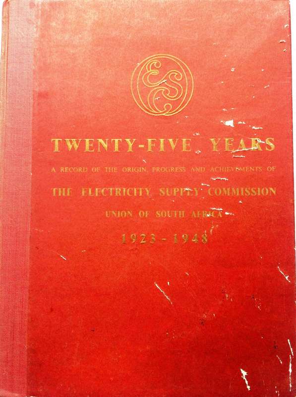 TWENTY-FIVE YEARS - The Electricity Supply Commission - Hardcover - book signed