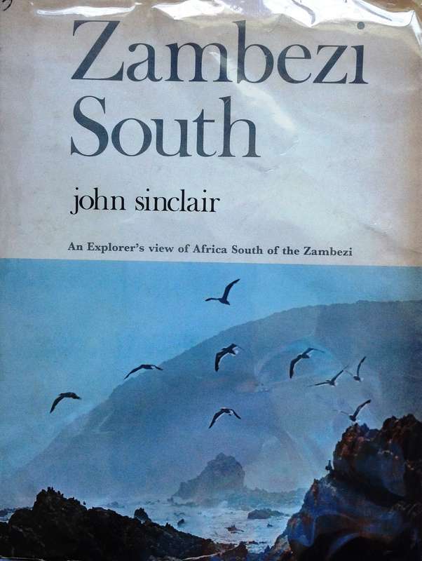 Zambezi South - John Sinclair - Hardcover - Book signed by Author - book 3 of 3-book series