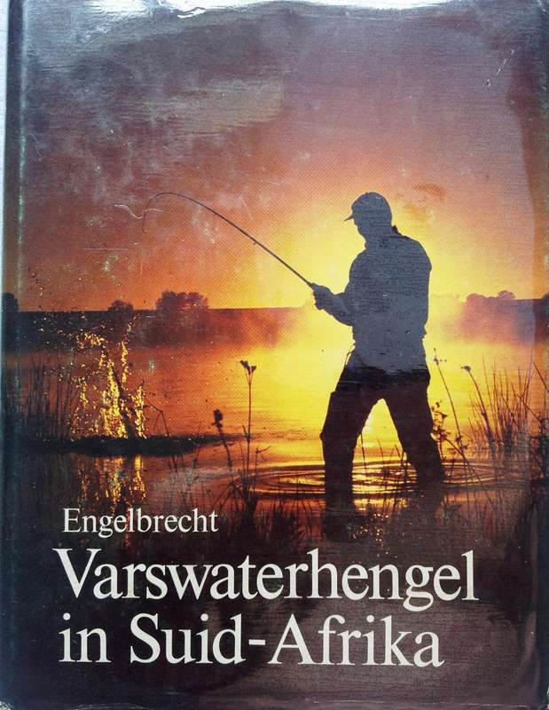 Varswaterhengel in Suid-Afrika - Engelbrecht - Hardeband - Boek geteken deur Skrywer