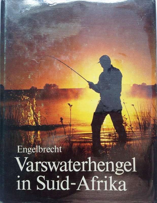 Varswaterhengel in Suid-Afrika - Engelbrecht - Hardeband - Boek geteken deur Skrywer