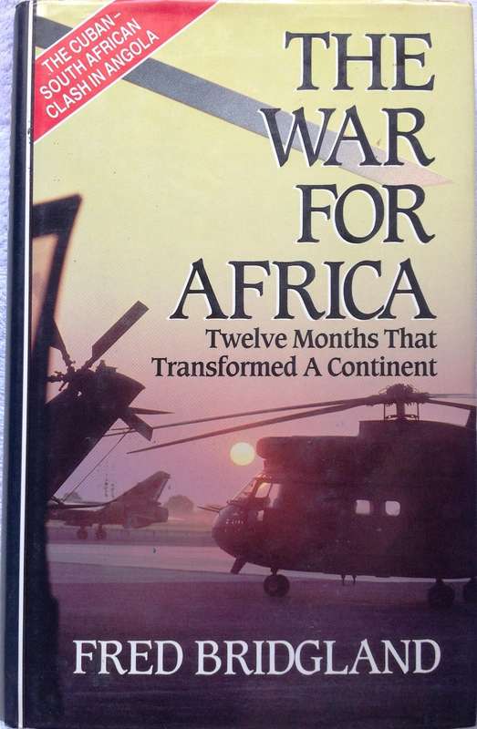 The War for Africa - Fred Bridgland - Hardcover       Twelve Months That Transformed A Continent