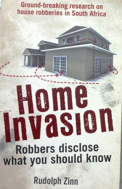 Home Invasion - Rudolph Zinn             Robbers disclose what you should know