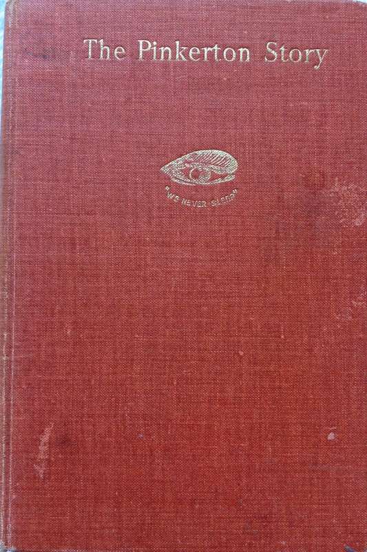 The Pinkerton Story       By James D Horan and Howard Swiggett - Hardcover