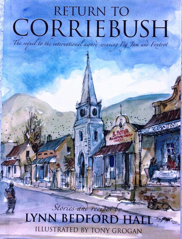 Return to Corriebush - Stories and Recipes by Lynn Bedford Hall - Illustrated by Tony Grogan