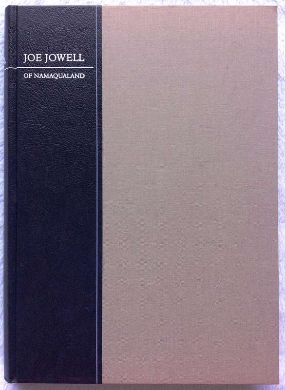 Joe Jowell of Namaqualand - Phyllis Jowell - Hardcover  The Story of a Modern-Day Pioneer