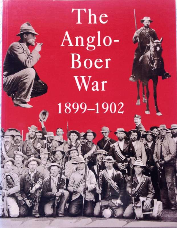 The Anglo-Boer War 1899 - 1902  by Fransjohan Pretorius