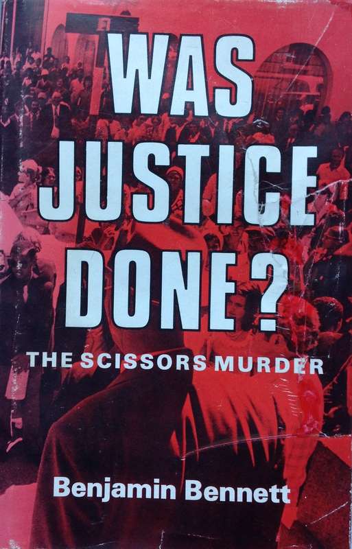 Was Justice Done?  The Scissors Murder - Benjamin Bennett - Hardcover