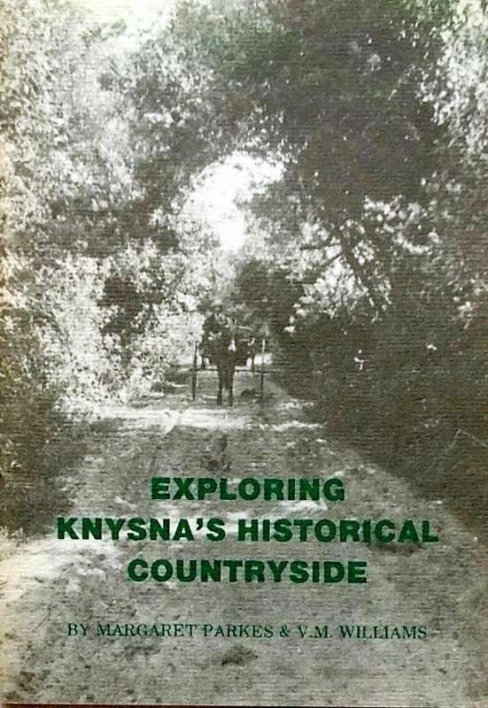Exploring Knysna's Historical Countryside  by Margaret Parkes & V M Williams