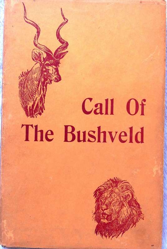 The Call of the Bushveld - A C White - Hardcover