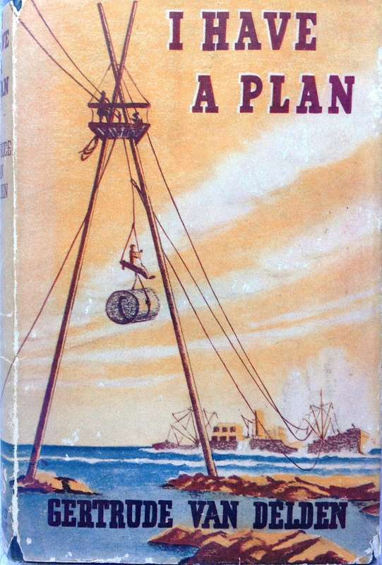 I have a Plan - Gertrude van Delden - Hardcover