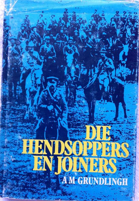Die Hendsoppers en Joiners - A M Grundlingh - Hardeband     Boek geteken deur Skrywer