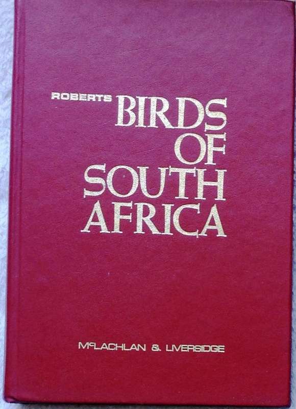 Roberts Birds of South Africa - McLachlan & Liversidge  Hard cover