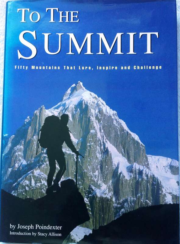 TO THE SUMMIT by Joseph Poindexter - Hardcover      Fifty Mountains That Lure, Inspire and Challenge