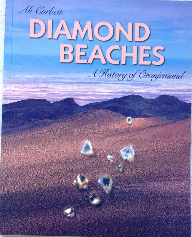 Diamond Beaches - A History of Oranjemund - Ali Corbett