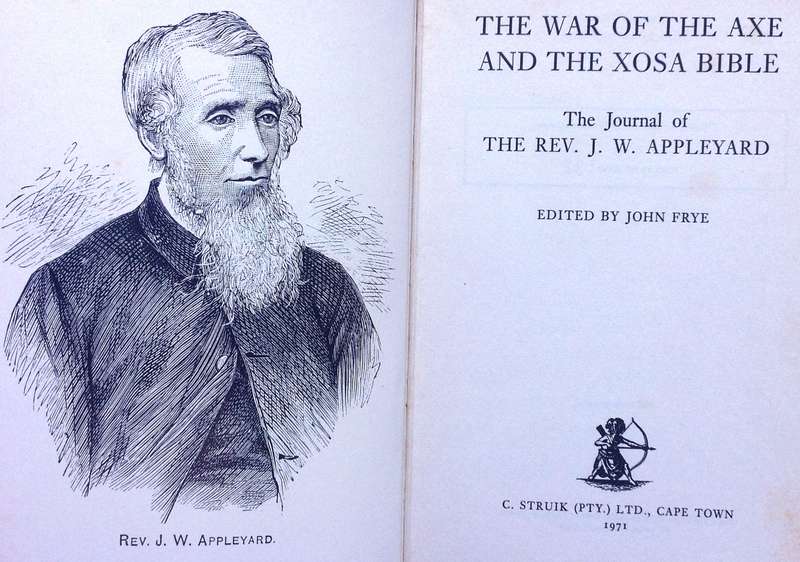 The War of the Axe and the Xosa Bible-the Journal of the Rev J W Appleyard-Hardcover - Ltd edition