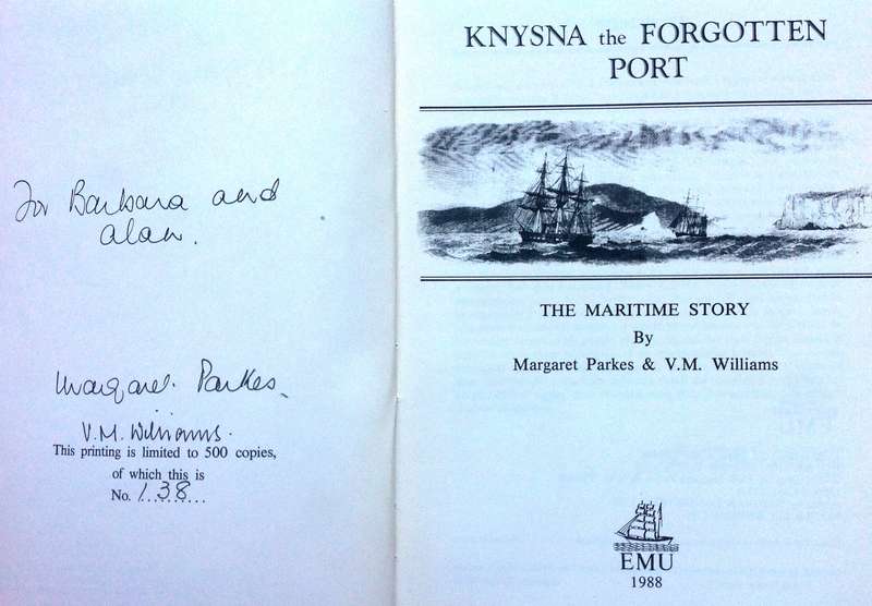 Knysna the Forgotten Port-Margaret Parkes and V M Williams-Signed by both Authors-Ltd edition