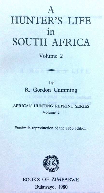 A Hunter's Life in South Africa - Volume 1 and Volume 2 - R Gordon Cumming - Hardcover