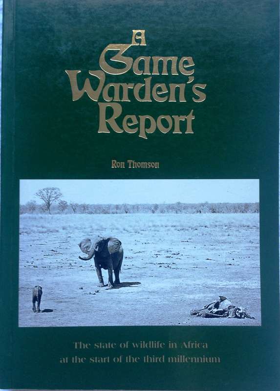 A Game Warden's Report - Ron Thomson     Book signed by Author