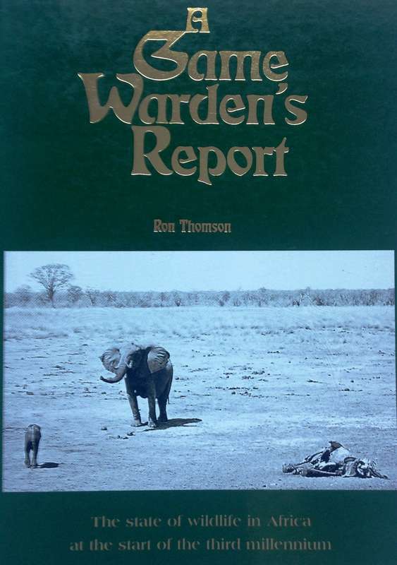 A Game Warden's Report - Ron Thomson     Book signed by Author