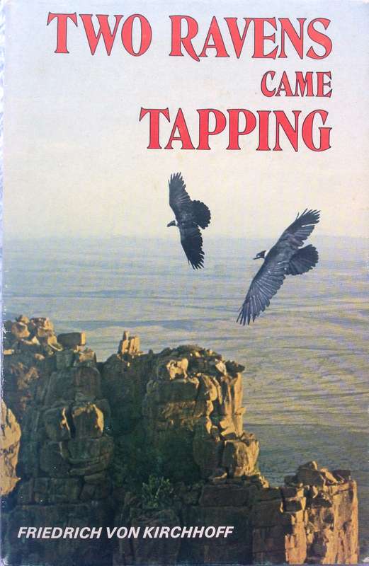 TWO RAVENS came TAPPING - Friedrich von Kirchhoff - Hardcover  Book signed by the Author
