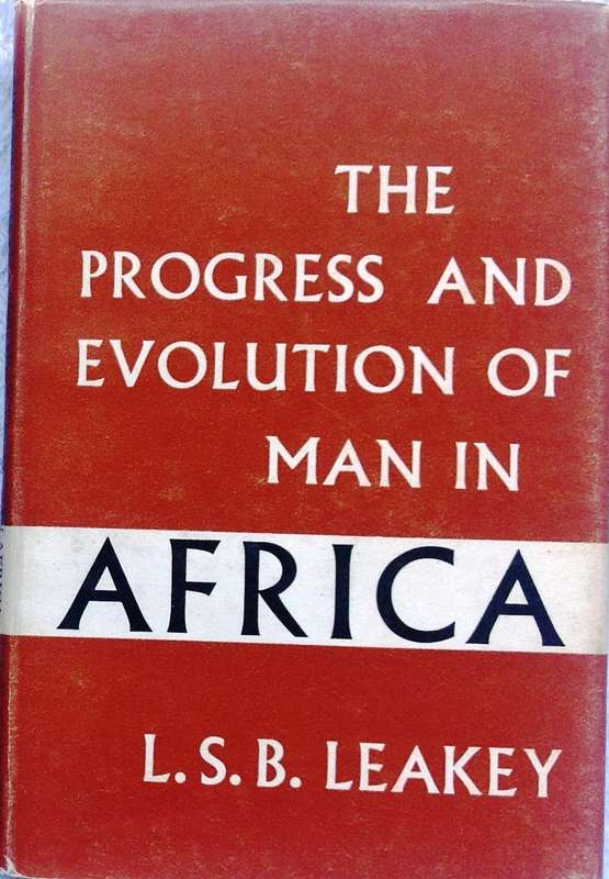 The progress and evolution of man in Africa - L S B Leakey - Hardcover