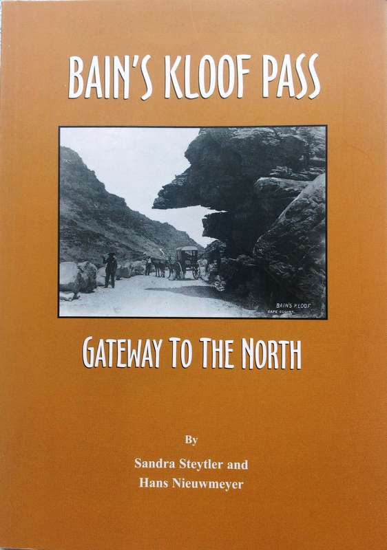 Bain's Kloof Pass - Gateway to the North - Sandra Steytler and Hans Nieuwmeyer