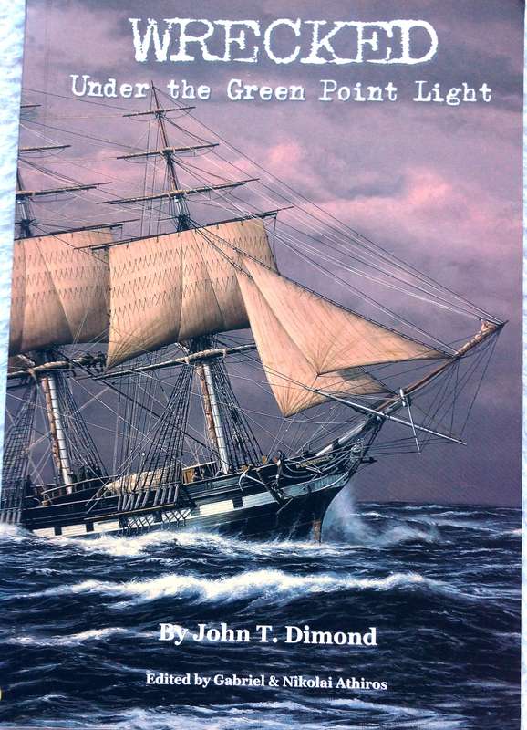 WRECKED under the Green Point Light - John T Dimond