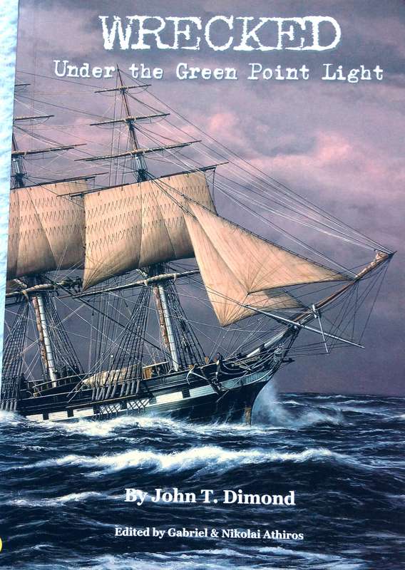 WRECKED under the Green Point Light - John T Dimond
