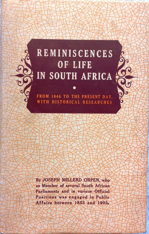 Reminiscences of Life in South Africa-Joseph Millerd Orpen-Hardcover - Volumes 1 and 2 - Ltd edition